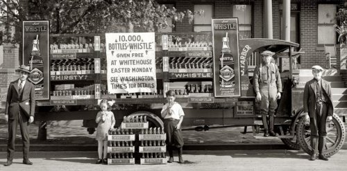 Washington, D.C., 1921. “Whistle car.” A truck filled with Whistle, the “beverage wrapped in bot.jpg